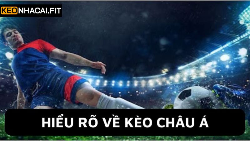 Đôi nét về kèo châu Á