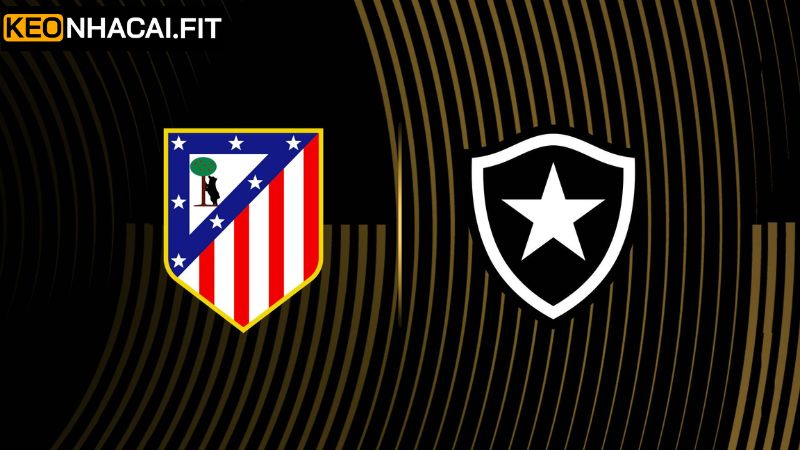 Soi Kèo Atletico Madrid Vs Botafogo RJ Lúc 2h00, Ngày 24/6 3 Nhận định kèo châu Âu Atletico Madrid vs Botafogo RJ