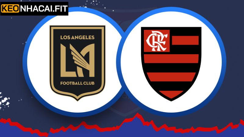 Nhận Định Los Angeles FC Vs Flamengo Vào 8h00, 25/6 Từ Keonhacai 3 Soi kèo châu Á trận Los Angeles FC - Flamengo