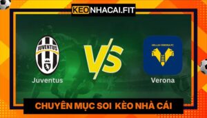 Nhận Định Juventus Vs Verona Lúc 23H00 Ngày 03/05 - Serie A
