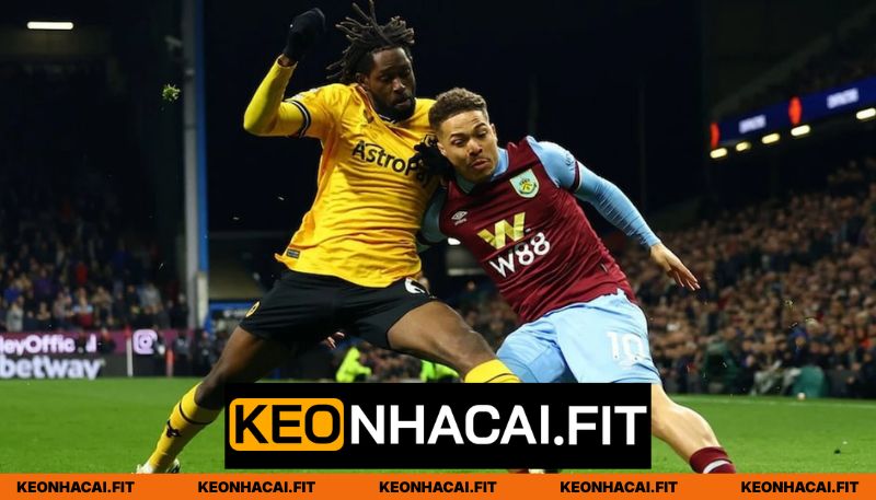 Nhận Định Burnley Vs Wolves Lúc 22H00 Ngày 24/05 - Premier League 2 Đánh giá phong độ giữa Burnley vs Wolves